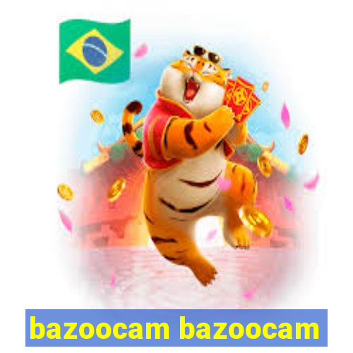 bazoocam bazoocam